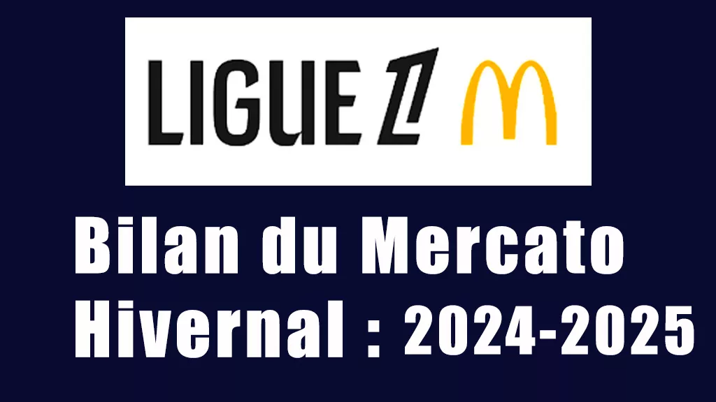 Fin du mercato Ligue 1 : un hiver 2024-2025 animé